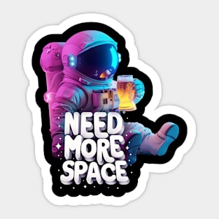 Need More Space Sticker